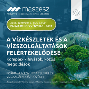 A vízkészletek és a vízszolgáltatások felértékelődése Éves Konferencia részvétel